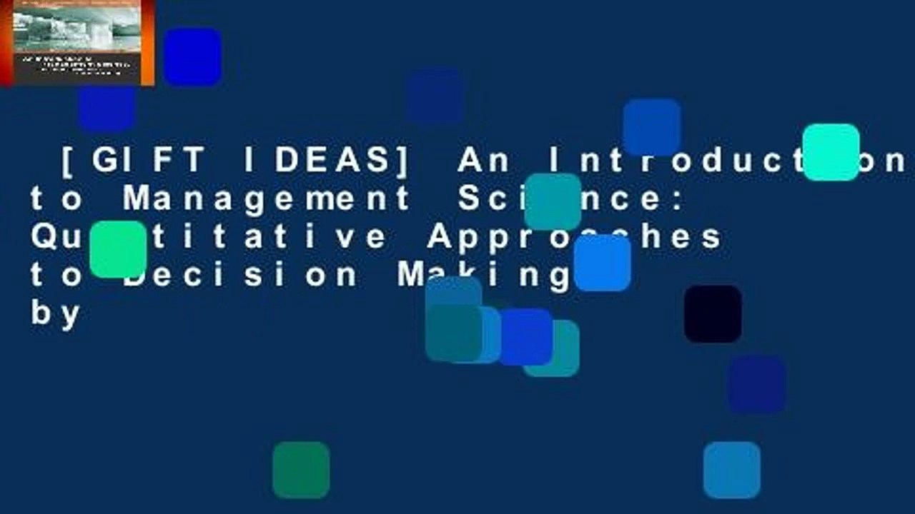 [GIFT IDEAS] An Introduction to Management Science: Quantitative Approaches to Decision Making by