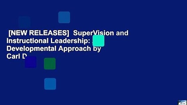 [NEW RELEASES] SuperVision and Instructional Leadership: A Developmental Approach by Carl D.
