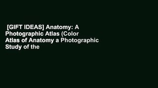 [GIFT IDEAS] Anatomy: A Photographic Atlas (Color Atlas of Anatomy a Photographic Study of the