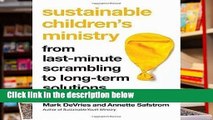 R.E.A.D Sustainable Children s Ministry: From Last-Minute Scrambling to Long-Term Solutions