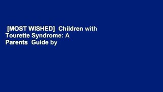 [MOST WISHED]  Children with Tourette Syndrome: A Parents  Guide by