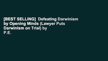 [BEST SELLING]  Defeating Darwinism by Opening Minds (Lawyer Puts Darwinism on Trial) by P.E.