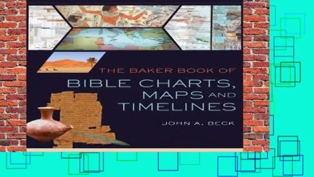 [MOST WISHED] The Baker Book of Bible Charts, Maps, and Time Lines by John A Beck