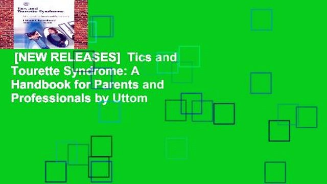 [NEW RELEASES] Tics and Tourette Syndrome: A Handbook for Parents and Professionals by Uttom