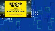 Beyond News: The Future of Journalism (Columbia Journalism Review Books)  For Kindle