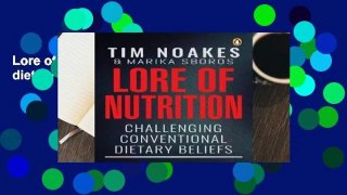Lore of Nutrition: Challenging conventional dietary beliefs