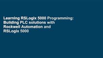 Learning RSLogix 5000 Programming: Building PLC solutions with Rockwell Automation and RSLogix 5000