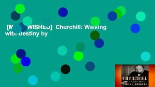 [MOST WISHED]  Churchill: Walking with Destiny by