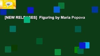 [NEW RELEASES]  Figuring by Maria Popova