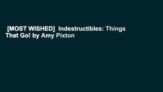 [MOST WISHED]  Indestructibles: Things That Go! by Amy Pixton