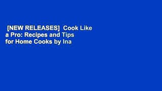 [NEW RELEASES]  Cook Like a Pro: Recipes and Tips for Home Cooks by Ina Garten