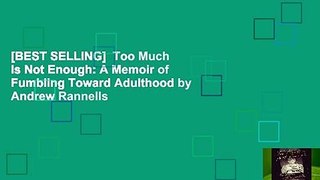 [BEST SELLING]  Too Much Is Not Enough: A Memoir of Fumbling Toward Adulthood by Andrew Rannells