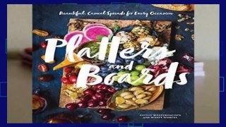 [NEW RELEASES]  Platters and Boards: Beautiful, Casual Spreads for Every Occasion by Shelly