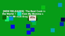 [NEW RELEASES]  The Best Cook in the World: Tales from My Momma s Table by Mr Rick Bragg