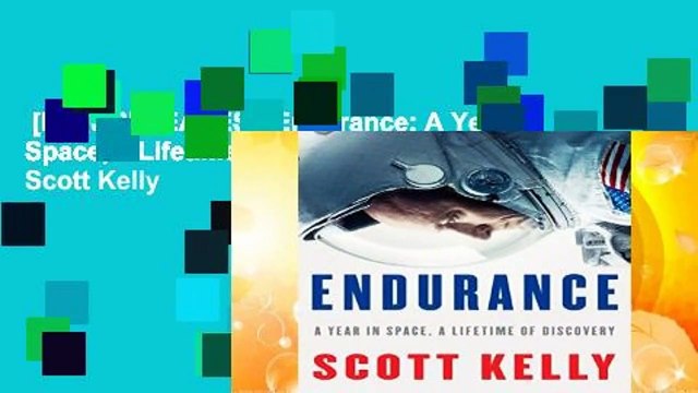 [NEW RELEASES] Endurance: A Year in Space, a Lifetime of Discovery by Scott Kelly