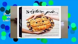 [NEW RELEASES]  Sister Pie: Recipes and Stories from the Detroit Bakery by Lisa Ludwinski