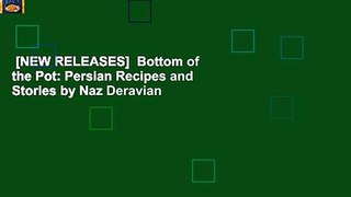 [NEW RELEASES]  Bottom of the Pot: Persian Recipes and Stories by Naz Deravian