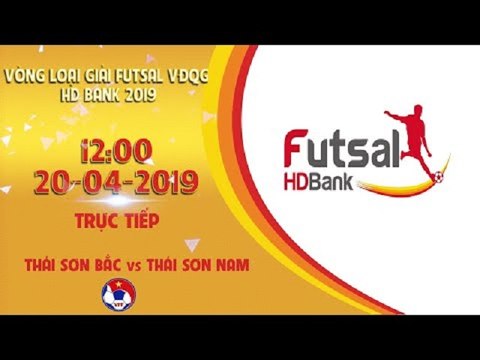 TRỰC TIẾP | THÁI SƠN NAM - THÁI SƠN BẮC | VCK FUTSAL VĐQG 2019| VFF Channel