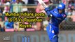 IPL 2019 |Match 36 | Mumbai Indians posts 161/5 Vs Rajasthan Royals