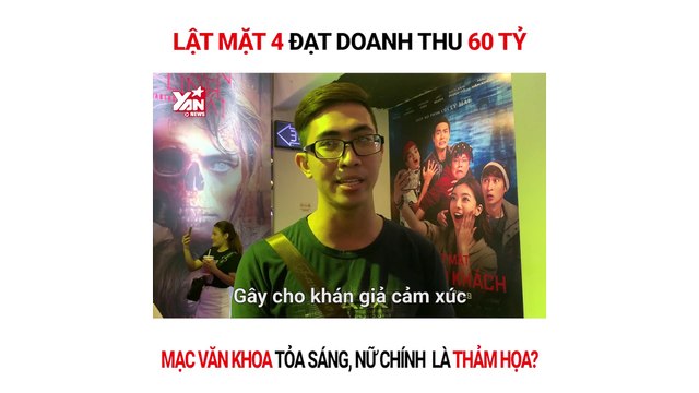 Lật Mặt 4 đạt doanh thu 60 tỷ: Mạc Văn Khoa Toả Sáng, diễn xuất nữ chính gây tranh cãi