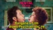 Kangana's 'Mental Hai Kya ?' draws Psychiatrists' ire