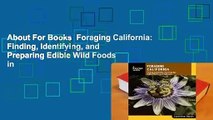 About For Books  Foraging California: Finding, Identifying, and Preparing Edible Wild Foods in