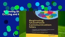 Beginning SharePoint Communication Sites: Creating and Managing Professional Collaborative