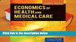 Economics Of Health and Medical Care 6th Editon  For Kindle