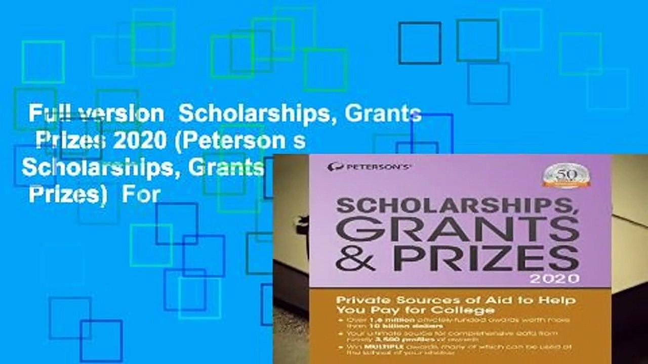 Full version  Scholarships, Grants   Prizes 2020 (Peterson s Scholarships, Grants   Prizes)  For