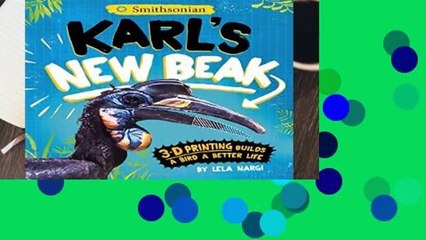 Full version  Karl s New Beak: 3-D Printing Builds a Bird a Better Life (Encounter: Narrative