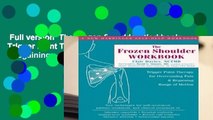 Full version  The Frozen Shoulder Workbook: Trigger Point Therapy for Overcoming Pain   Regaining