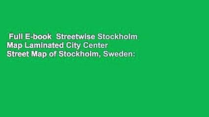 Full E-book  Streetwise Stockholm Map Laminated City Center Street Map of Stockholm, Sweden: