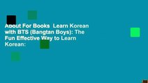 About For Books  Learn Korean with BTS (Bangtan Boys): The Fun Effective Way to Learn Korean:
