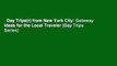 Day Trips(r) from New York City: Getaway Ideas for the Local Traveler (Day Trips Series)