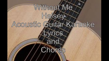 Halsey - Without Me (Acoustic Guitar Karaoke)