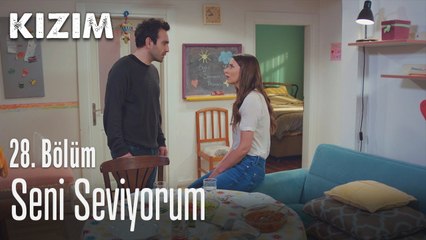 Seni seviyorum - Kızım 28. Bölüm