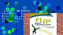 [MOST WISHED]  Flip Your Classroom: Reach Every Student in Every Class Every Day by Jonathan