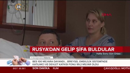 Rusya'dan geldiler Türkiye'de şifa buldular