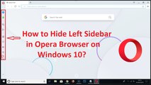 How to Hide Left Sidebar in Opera Web Browser on Windows 10?