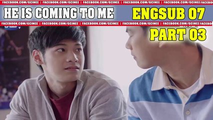 [Engsub BL] He's C0ming T0 Me Ep.7-3