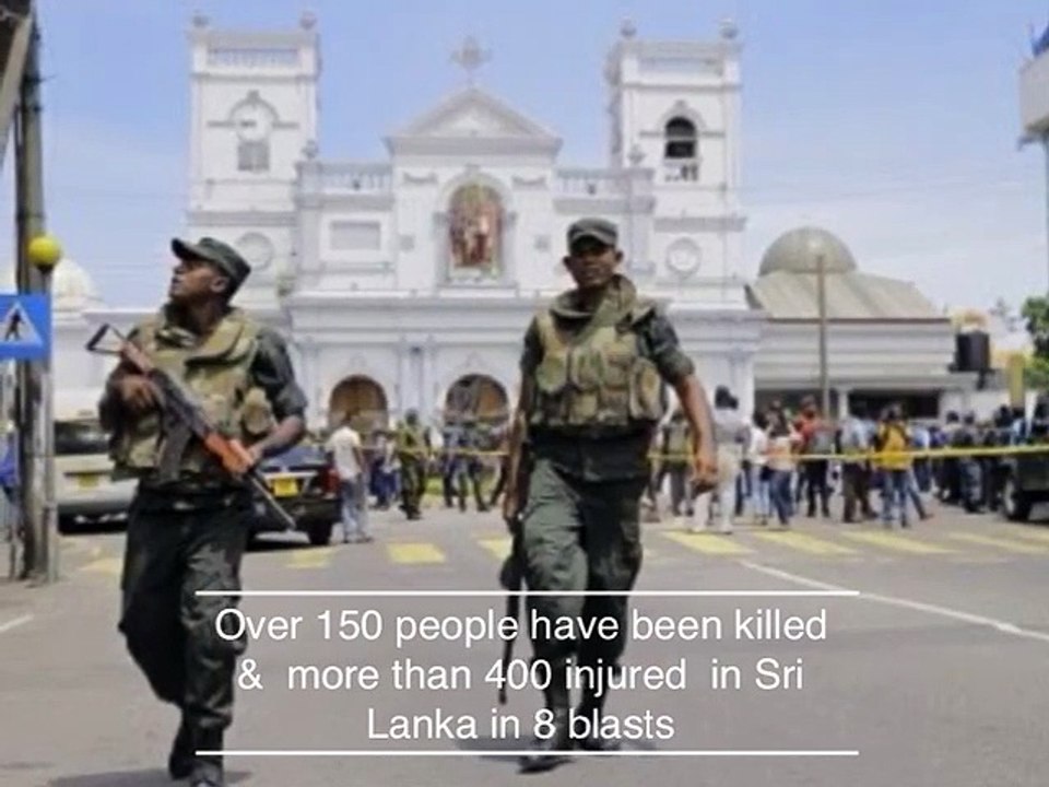 8 blasts rock Sri Lanka on Easter Sunday