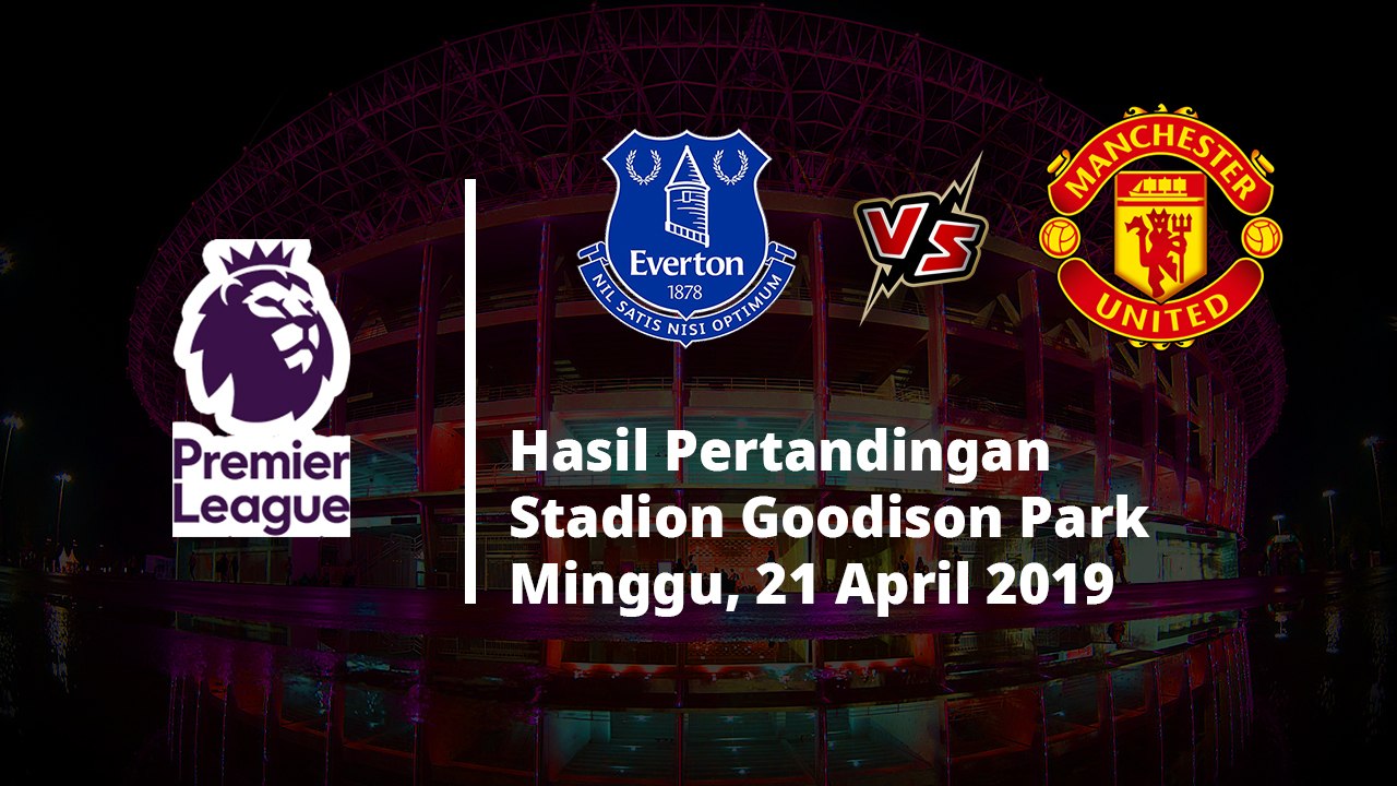 Hasil Liga Inggris, Manchester United Kalah Telak di saat Bertandang ke Markas Everton