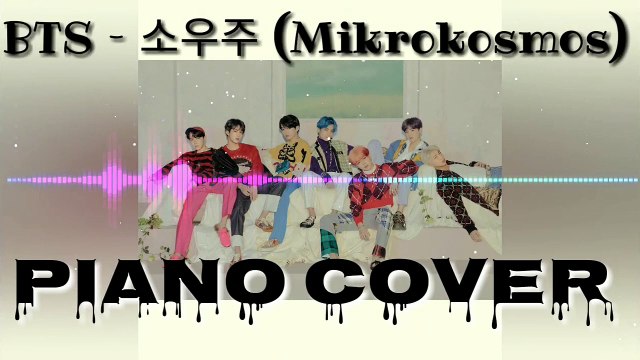 BTS – 소우주 (Mikrokosmos) Piano cover