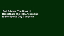 Full E-book  The Book of Basketball: The NBA According to the Sports Guy Complete