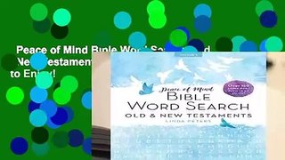 Peace of Mind Bible Word Search: Old   New Testaments: Over 150 Large-Print Puzzles to Enjoy!