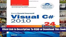 [Read] Sams Teach Yourself Visual C# 2010 in 24 Hours: Complete Starter Kit (Sams Teach