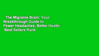 The Migraine Brain: Your Breakthrough Guide to Fewer Headaches, Better Health  Best Sellers Rank