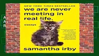 About For Books  We Are Never Meeting in Real Life.: Essays  Review