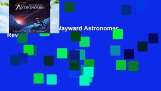 Full E-book  The Wayward Astronomer  Review