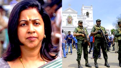 Actress Radhika: இலங்கை குண்டு வெடிப்பு... நடிகை ராதிகா வேதனை- வீடியோ